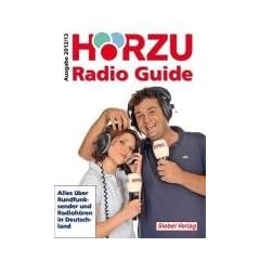 H�RZU Radio Guide 2012/13: Alles �ber Rundfunksender und Radioh�ren in Deutschland