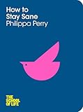 How to stay sane