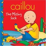 Caillou: The Missing Sock (Clubhouse series)