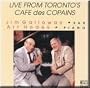 Live From Toronto's Cafe Des Copains - Art Hodes Piano - Jim Galloway Saxophone