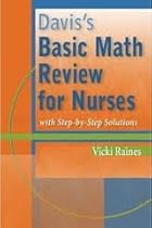 Davis's Basic Math Review for Nurses: with Step-by-Step Solutions 1st (first) edition