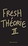 Fresh Th�orie II : Black Album
