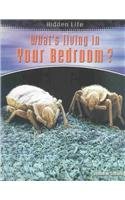 Whats Living in Your Bedroom? (Hidden Life)