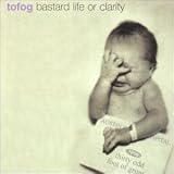 30 Odd Foot of Grunts -  Bastard Life or Clarity