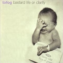 Bastard Life Or Clarity