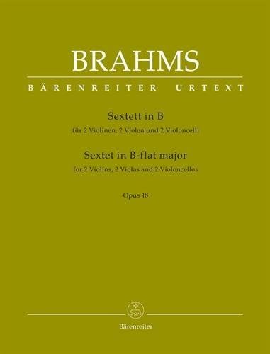Brahms - Sextet Op. 18 in B Flat Major for 2 Violin, 2 Viola and 2 Cello - Barenreiter URTEXT editi