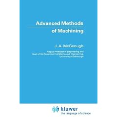 Advanced Methods of Machining