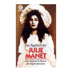 Das Tagebuch der Julie Manet. Eine Jugend im Banne der Impressionisten.