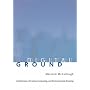 Digital Ground: Architecture, Pervasive Computing and Environmental Knowing