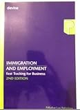 Immigration and employment : fast tracking for business