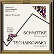 Schnittke, Tschaikowski