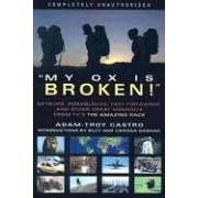My Ox is Broken!: Detours, Roadblocks, Fast Forwards and Other Great Moments from TV's "The Amazing Race"
