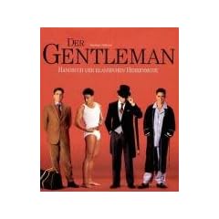 Der Gentleman. Handbuch der klassischen Herrenmode
