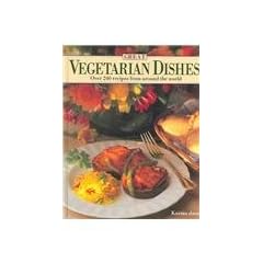 Great Vegetarian Dishes: Over 240 Recipes From around the World