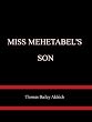 MISS MEHETABEL'S SON
