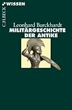 Milit�rgeschichte der Antike - Leonhard Burckhardt