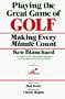 Playing the Great Game of Golf: Making Every Minute Count