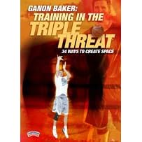 Ganon Baker: Training in the Triple Threat - 34 Ways to Create Space by 