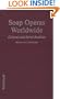 Soap Operas Worldwide: Cultural and Serial Realities