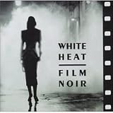 White Heat - Film Noir