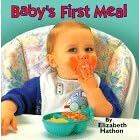 Baby's First Meal (Photo Board Books) by  Elizabeth Hathon