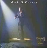 Mark O'Connor｜Midnight on the Water
