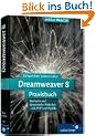 Dreamweaver 8: Webseiten entwickeln mit HTML, CSS, XML, PHP und MySQL (Galileo Design)