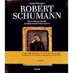 Robert Schumann: Eine Lebenschronik in Bildern und Dokumenten book cover