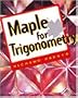 Maple for Trigonometry (Trade/Tech Mathematics S.)