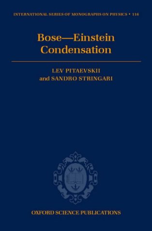 Bose-Einstein Condensation (International Series of Monographs on Physics)