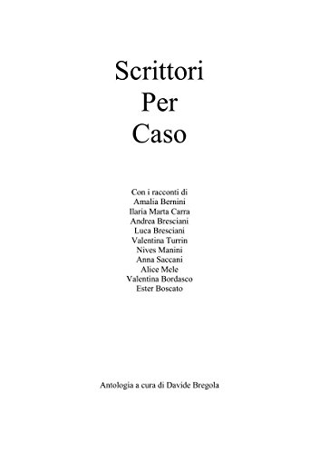 Scrittori per caso (Italian Edition)