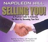 Selling You: A Practical Guide to Achieving the Most by Becoming Your Best