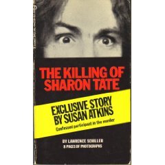The Killing of Sharon Tate : The Exclusive Story by Susan Atkins