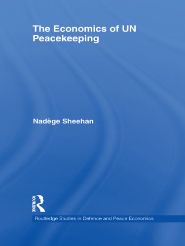 The Economics of UN Peacekeeping (Routledge Studies in Defence and Peace Economics)