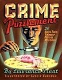 Crime And Puzzlement: 24 Solve-them-yourself Picture Mysteries