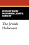 The Jewish Holocaust (Studies in Judaica and the Holocaust,)