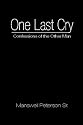 One Last Cry: Confessions of the other Man