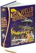 H. G. Wells: Seven Novels