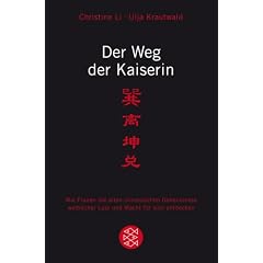 Der Weg der Kaiserin: Wie Frauen die alten chinesischen Geheimnisse weiblicher Lust und Macht f�r sich entdecken