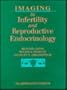 Imaging in Infertility and Reproductive Endocrinology
