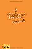Produkt-Bild: Handtaschenkochbuch last minute (Themenkochbuch)