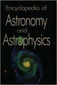 Encyclopedia of Astronomy and Astrophysics