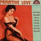 PAN AMERICAN RECORDINGS - PRIMITIVE LOVE