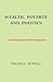 Wealth, Poverty and Politics: An International Perspective
