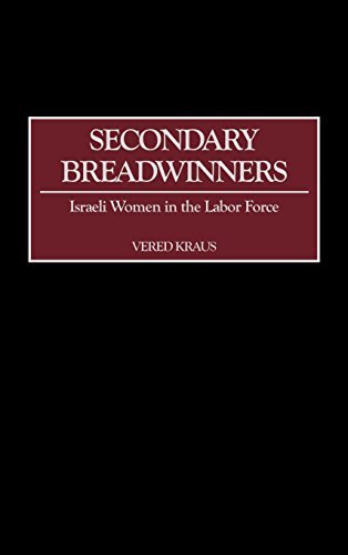 Secondary Breadwinners: Israeli Women in the Labor Force