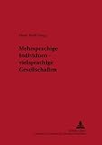 Mehrsprachige Individuen, vielsprachige Gesellschaften