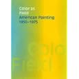 Color as Field: American Painting, 1950-1975 (American Federation of the Arts)