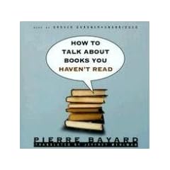 How to Talk about Books You Haven't Read