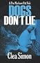 Dogs Don't Lie: A Pru Marlowe Pet Noir (Pru Marlowe Pet Mysteries)