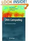 DNA Computing: New Computing Paradigms (Texts in Theoretical Computer Science. An EATCS Series)